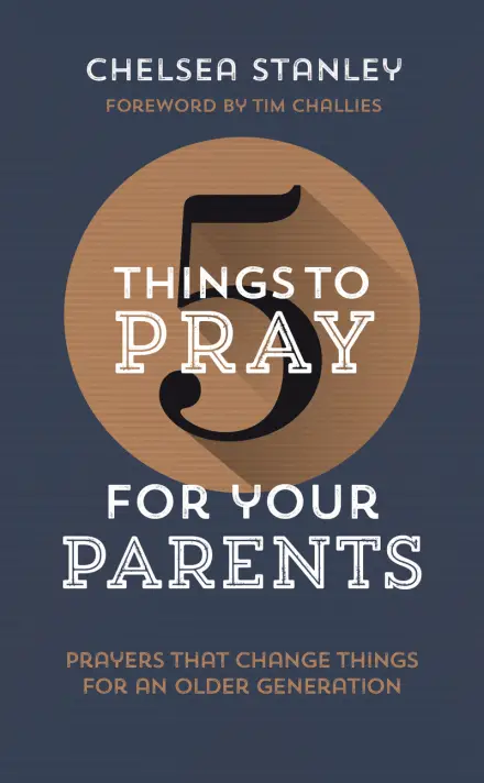 5 Things to Pray for Your Parents