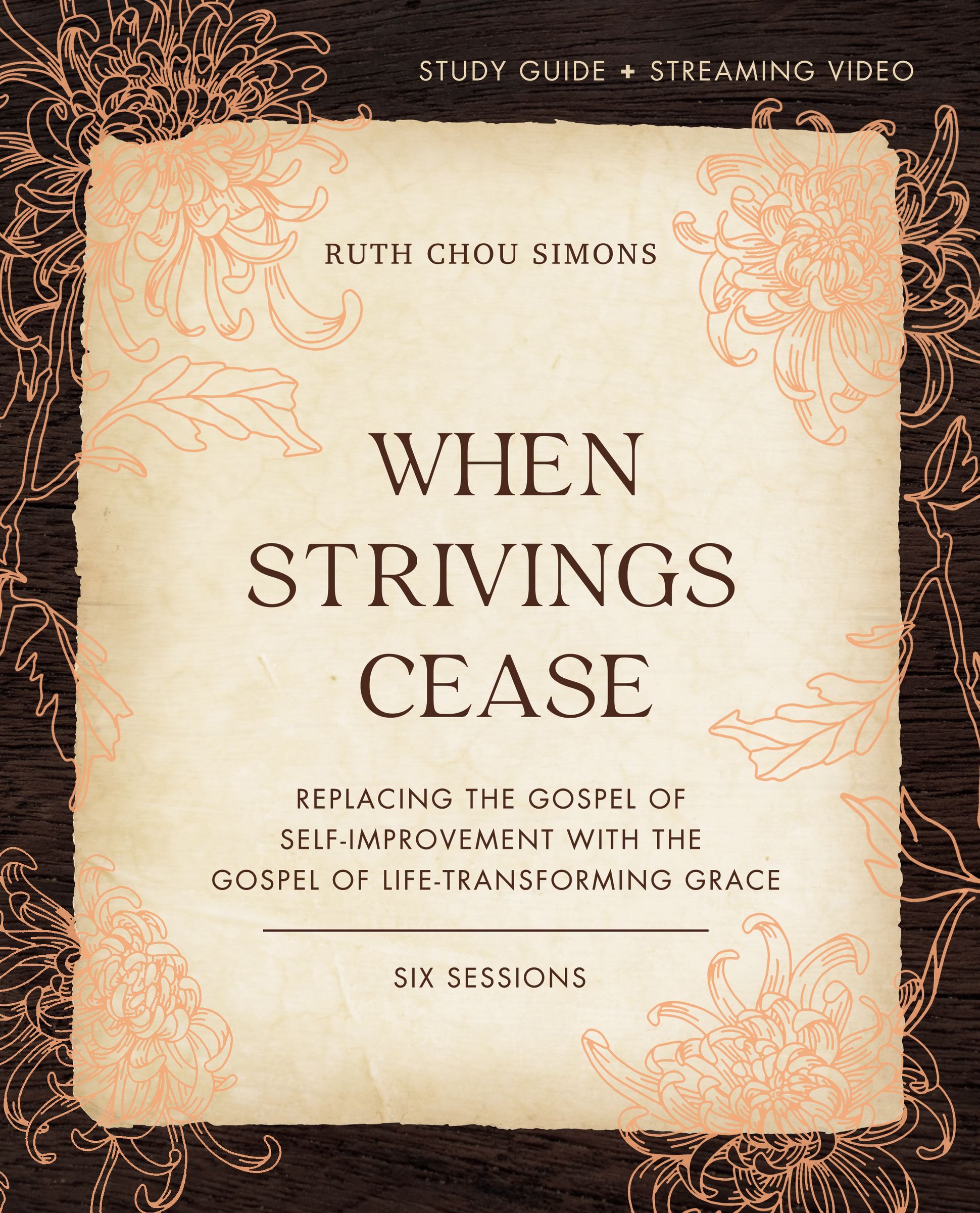 When Strivings Cease (Bible Study Guide with Video Access)