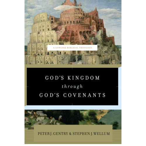 God's Kingdom through God's Covenants
