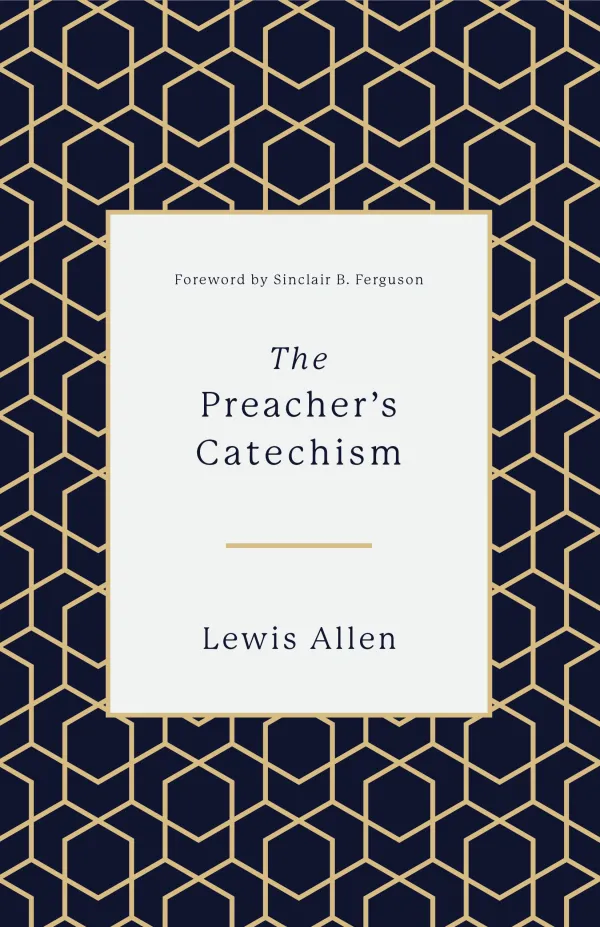The Preacher's Catechism