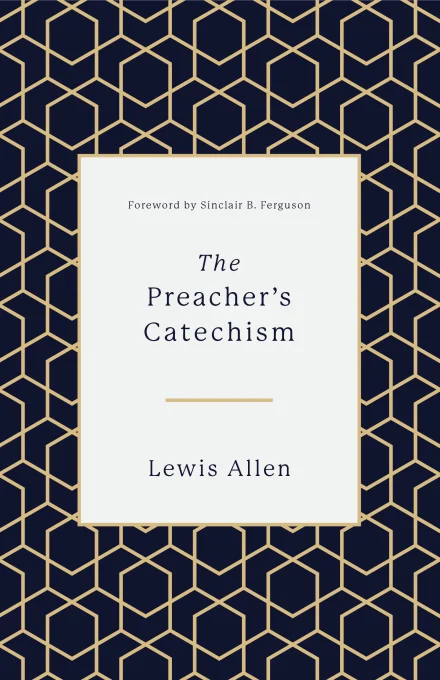 The Preacher's Catechism