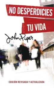 Don't Waste Your Life (Spanish)