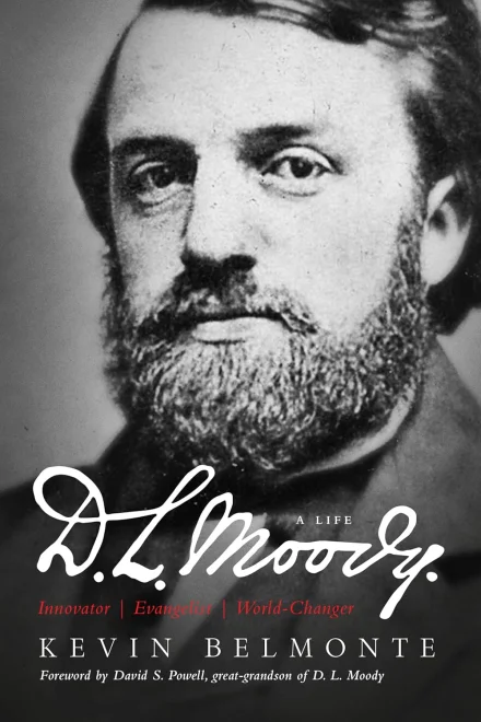 D.L. Moody: A Life