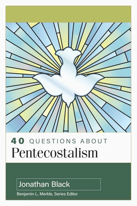 40 Questions about Pentecostalism