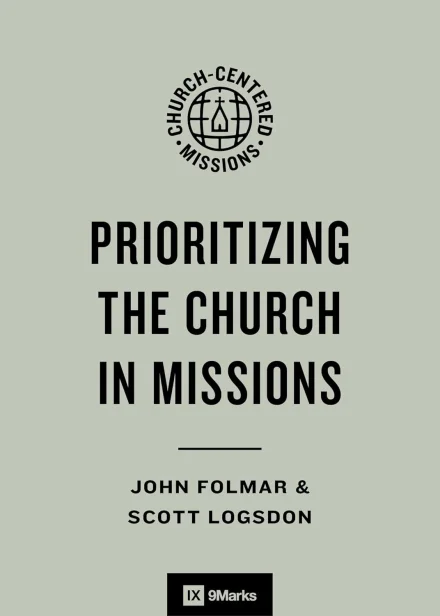 Prioritizing the Church in Missions