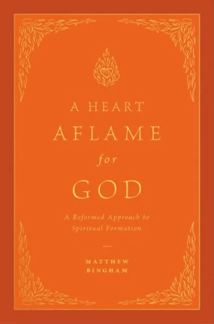 A Heart Aflame for God