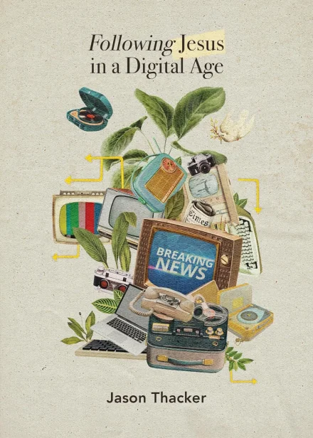 Following Jesus in a Digital Age