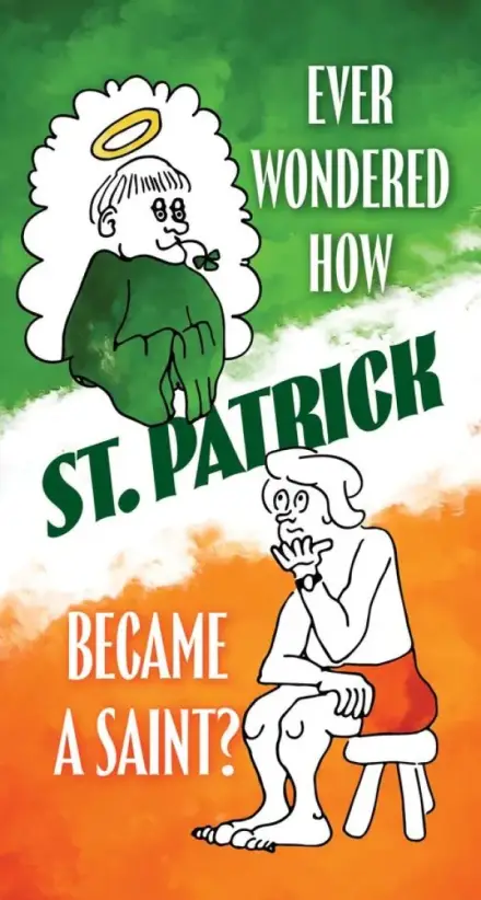 Ever Wondered How St. Patrick Became a Saint? (Tract 50 pack)