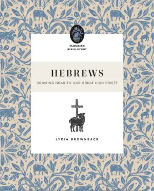 Hebrews (Flourish Bible Study)