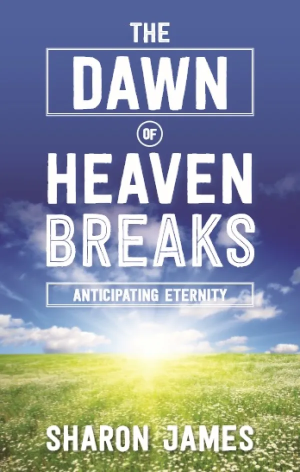 The Dawn of Heaven Breaks