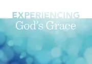 Experiencing God's Grace (Tract 25 pack)