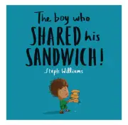 The Boy Who Shared His Sandwich!