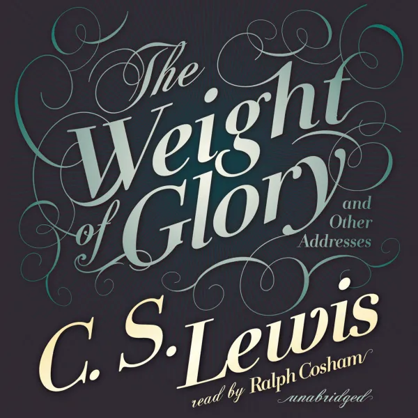 The Weight of Glory