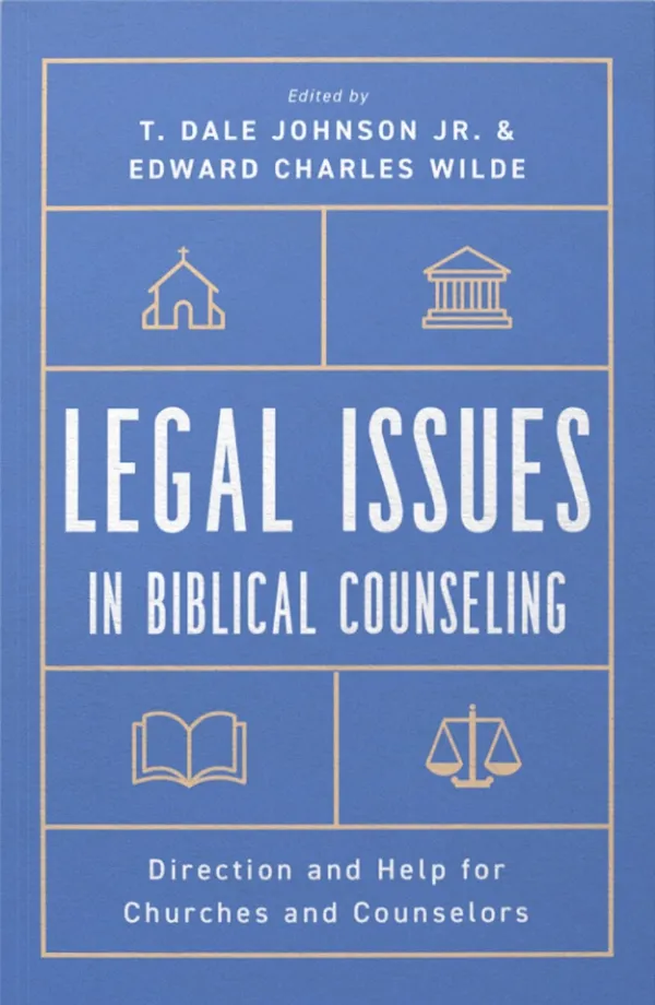 Legal Issues in Biblical Counseling