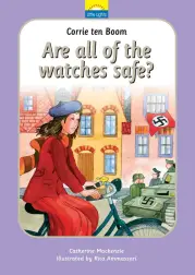 Corrie ten Boom: Are all of the watches safe?