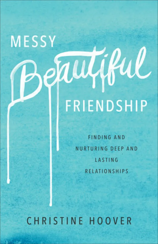 Messy Beautiful Friendship