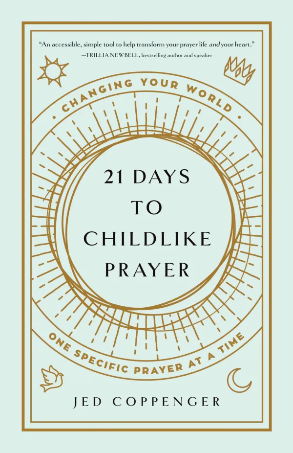 21 Days to Childlike Prayer