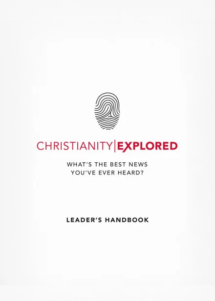 Christianity Explored Leader’s Handbook