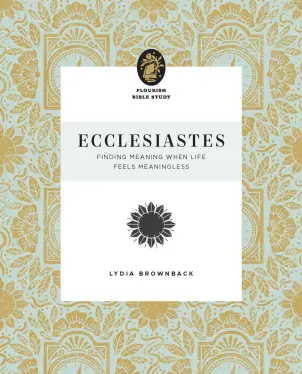 Ecclesiastes (Flourish Bible Study)