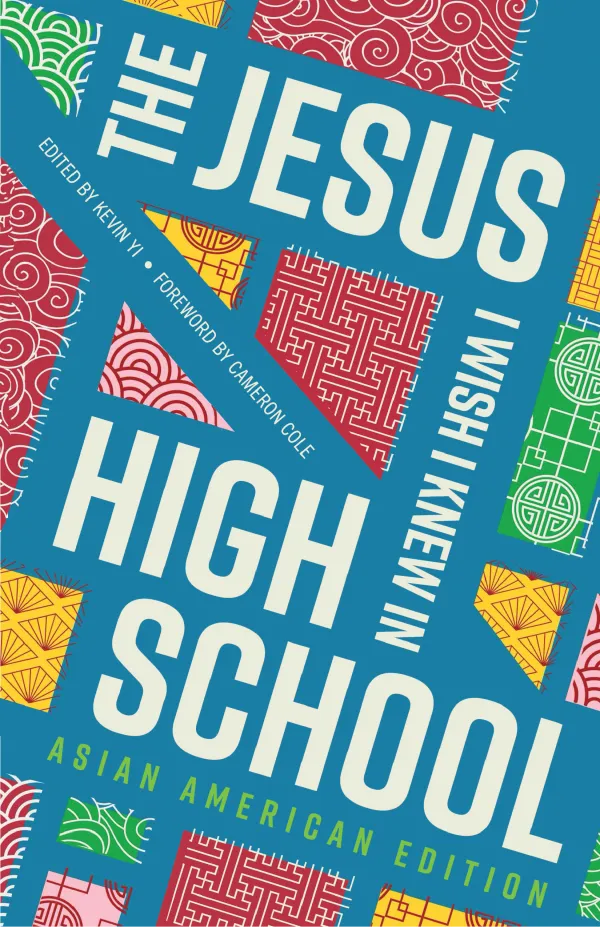 The Jesus I Wish I Knew in High School - Asian American Edition