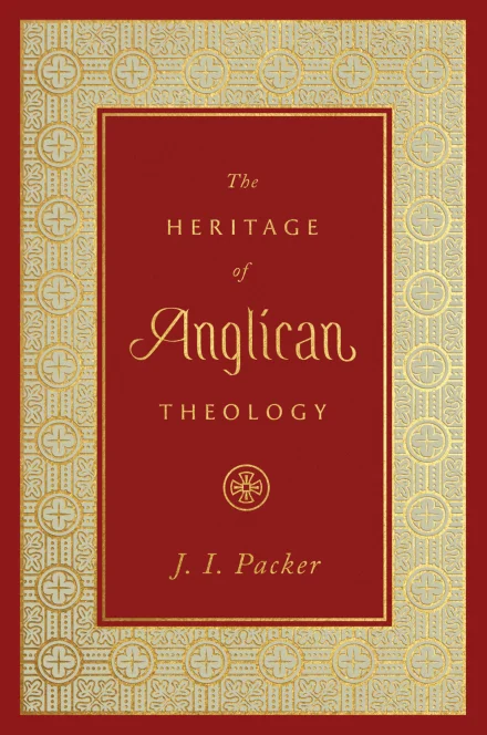 The Heritage of Anglican Theology