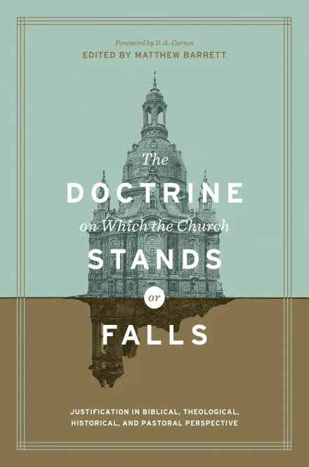 The Doctrine on Which the Church Stands or Falls