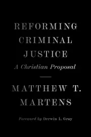 Reforming Criminal Justice