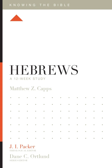 Hebrews: A 12-Week Study