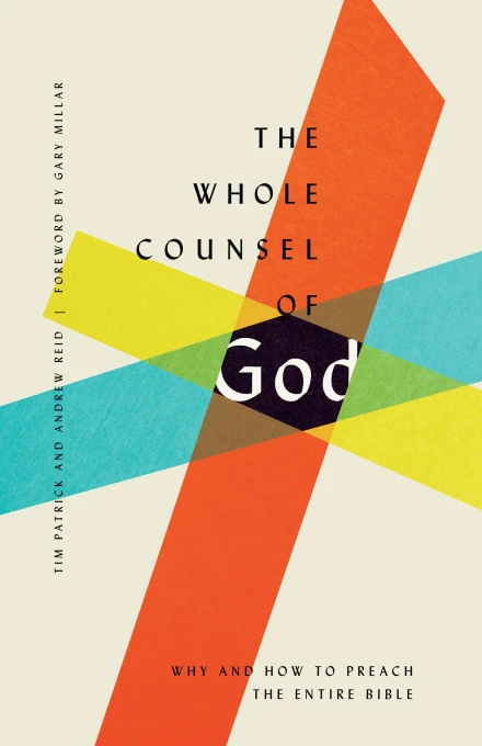 The Whole Counsel Of God