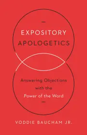 Expository Apologetics