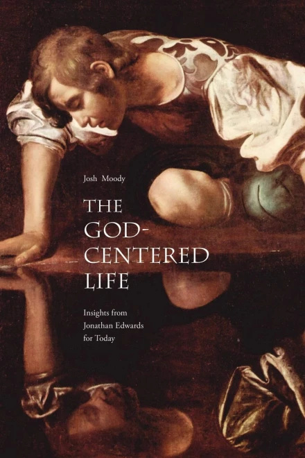 The God-Centered Life