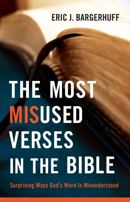 Most Misused Verses in the Bible