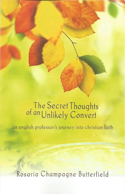 The Secret Thoughts of an Unlikely Convert