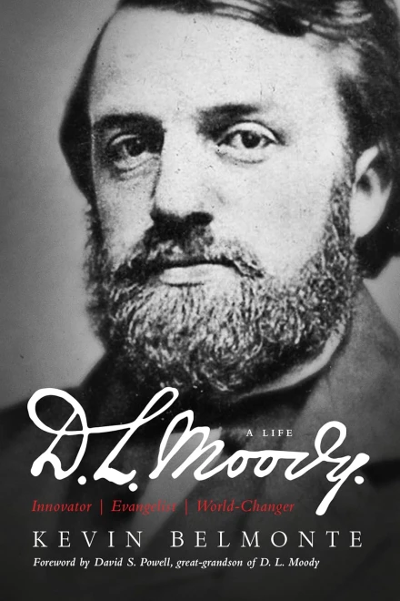 D.L. Moody: A Life