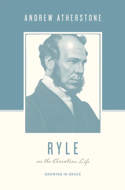 Ryle on the Christian Life