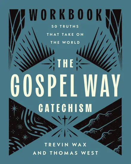 The Gospel Way Catechism Workbook