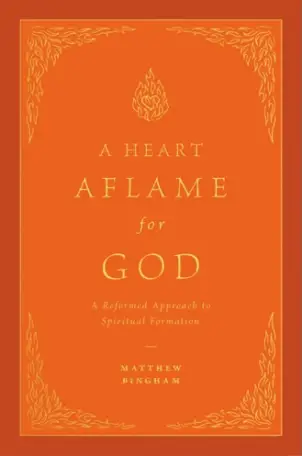 A Heart Aflame for God