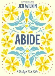 Abide (Bible Study Book with Video Access)
