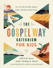 The Gospel Way Catechism for Kids