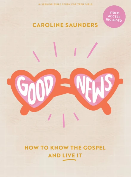 Good News (Teen Girls Bible Study Book with Video Access)