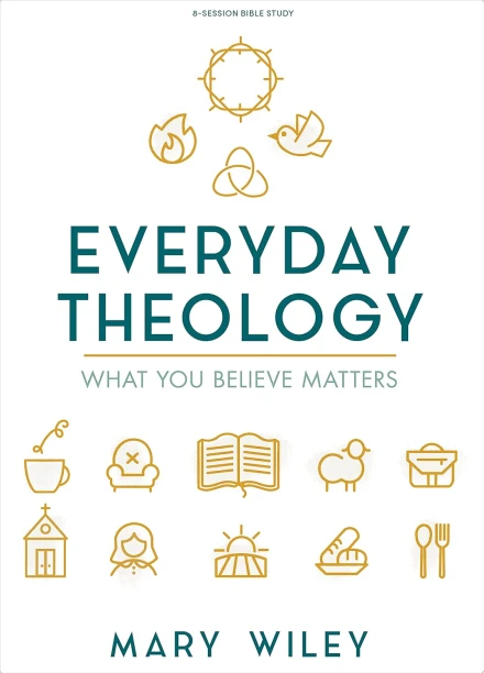 Everyday Theology (Bible Study Book)