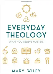 Everyday Theology (Bible Study Book)
