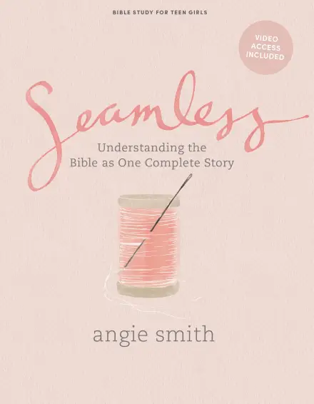Seamless (Teen Girls Bible Study Book with Video Access)