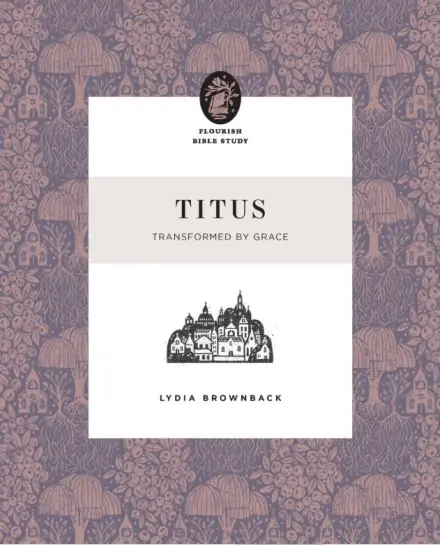 Titus (Flourish Bible Study)
