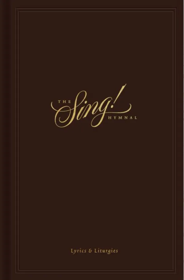 The Sing! Hymnal, Lyrics & Liturgies