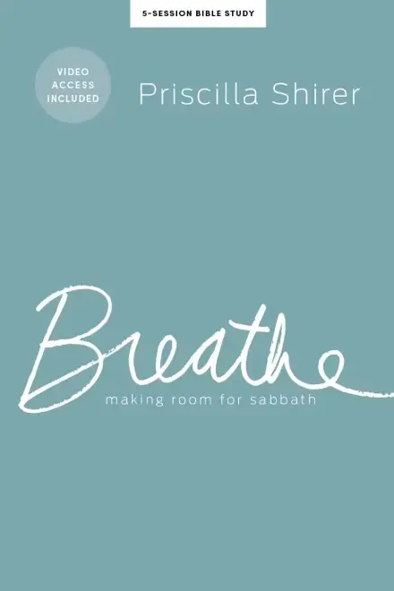 Breathe (Bible Study Book with Video Access)