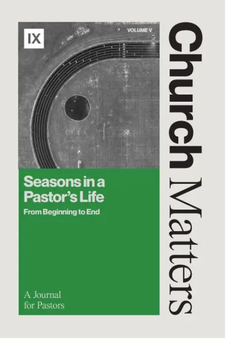 Church Matters Volume V: Seasons in a Pastor's Life