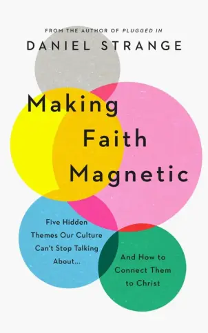 Making Faith Magnetic