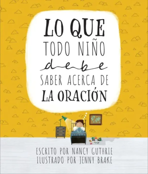 What Every Child Should Know About Prayer (Spanish)