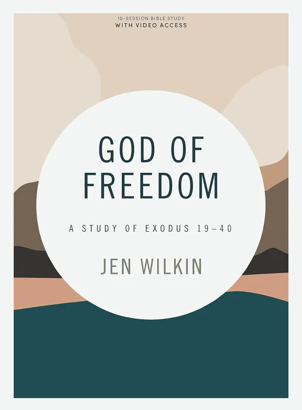 God of Freedom (Bible Study Book with Video Access)